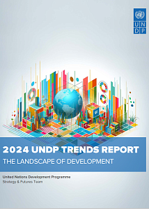 Доклад ПРООН о тенденциях за 2024 год: ландшафт развития